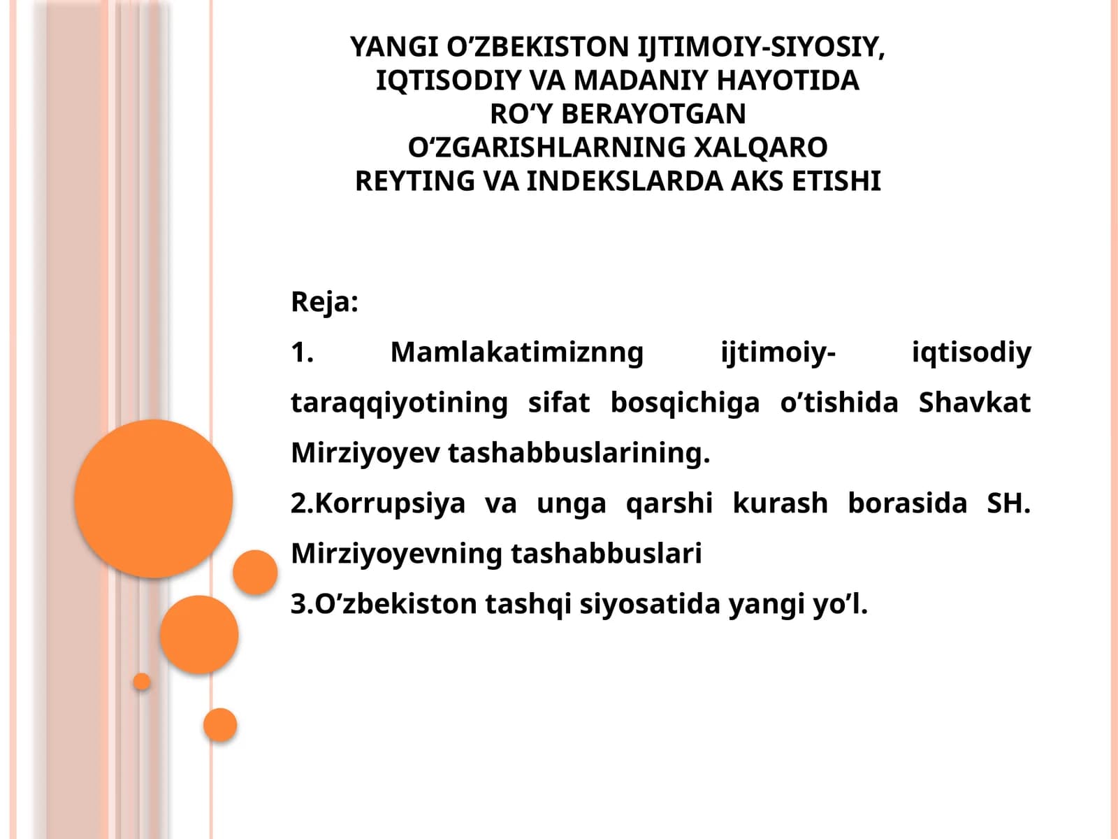 YANGI О’ZBEKISTON IJTIMOIY-SIYOSIY, IQTISODIY VA MADANIY HAYOTIDA ROʻY BERAYOTGAN OʻZGARISHLARNING XALQARO REYTING VA INDEKSLARDA AKS ETISHI