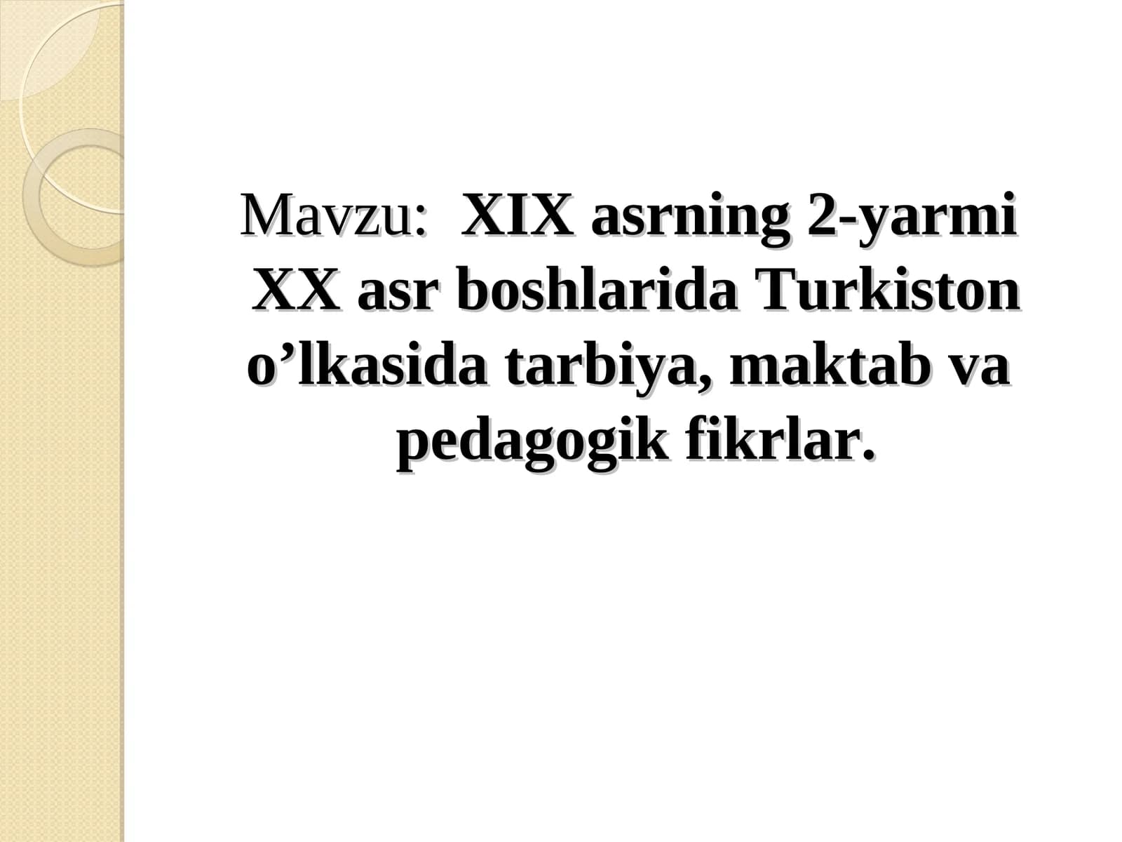 Turkistonning tarbiya, maktab va pedagogik fikrlari
