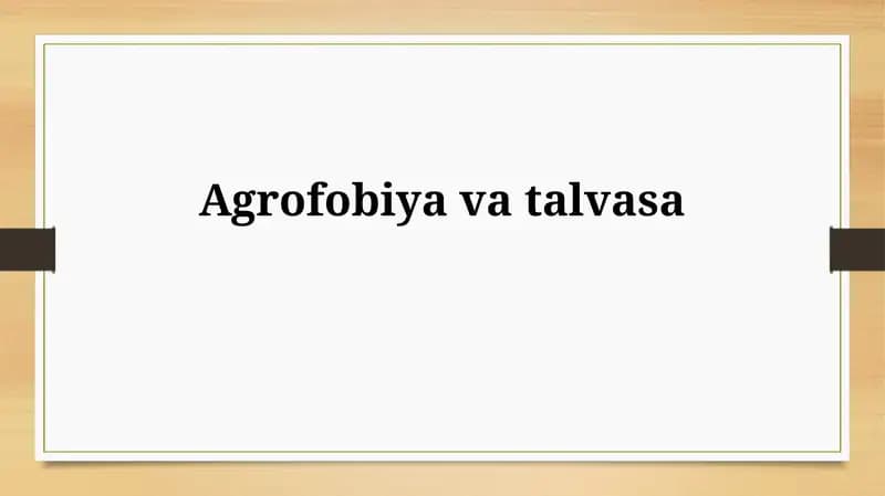 Agrofobiya va Talassofobiya: Umumiy Ma'lumot