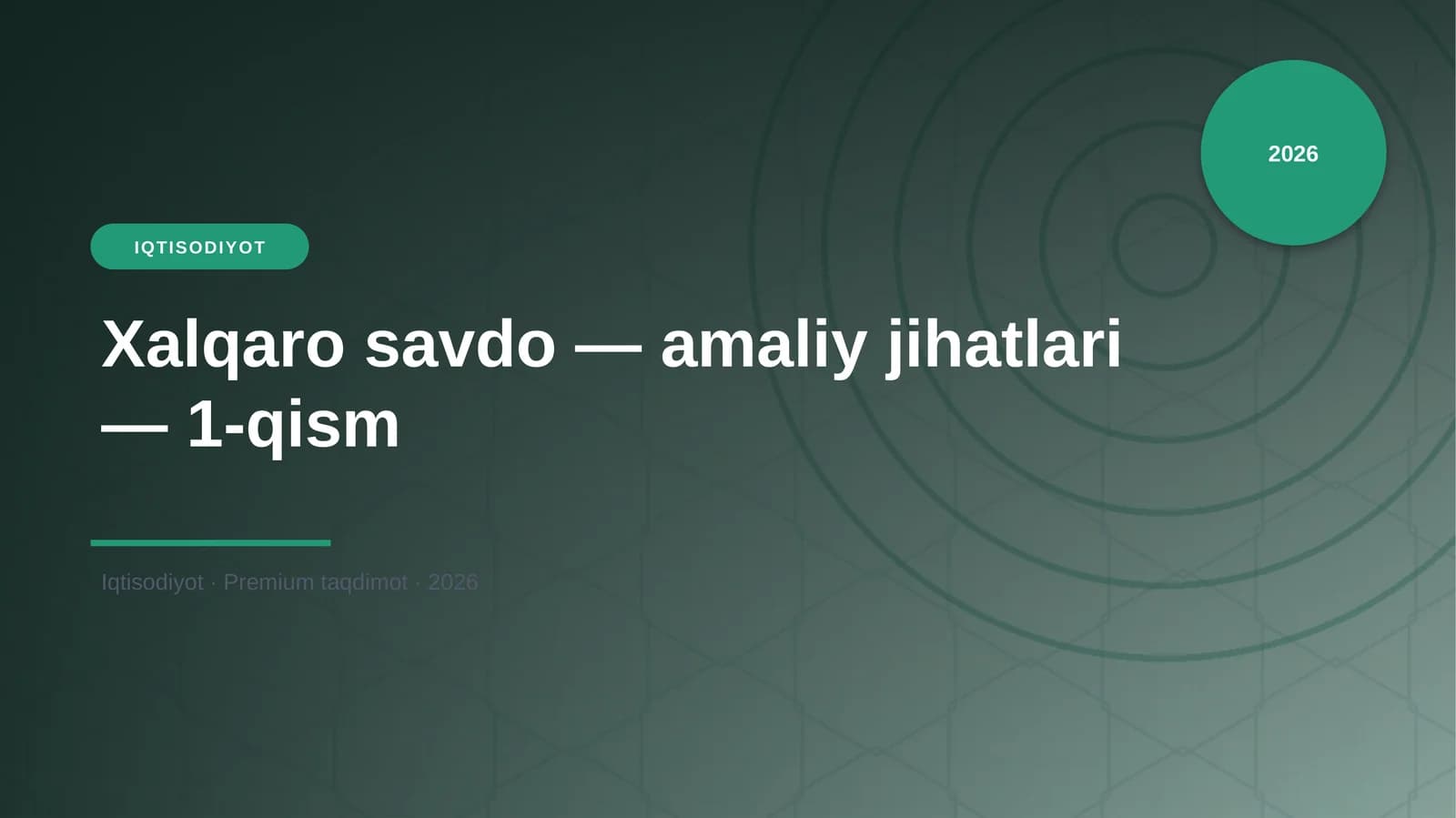 Xalqaro savdo — amaliy jihatlari — 1-qism