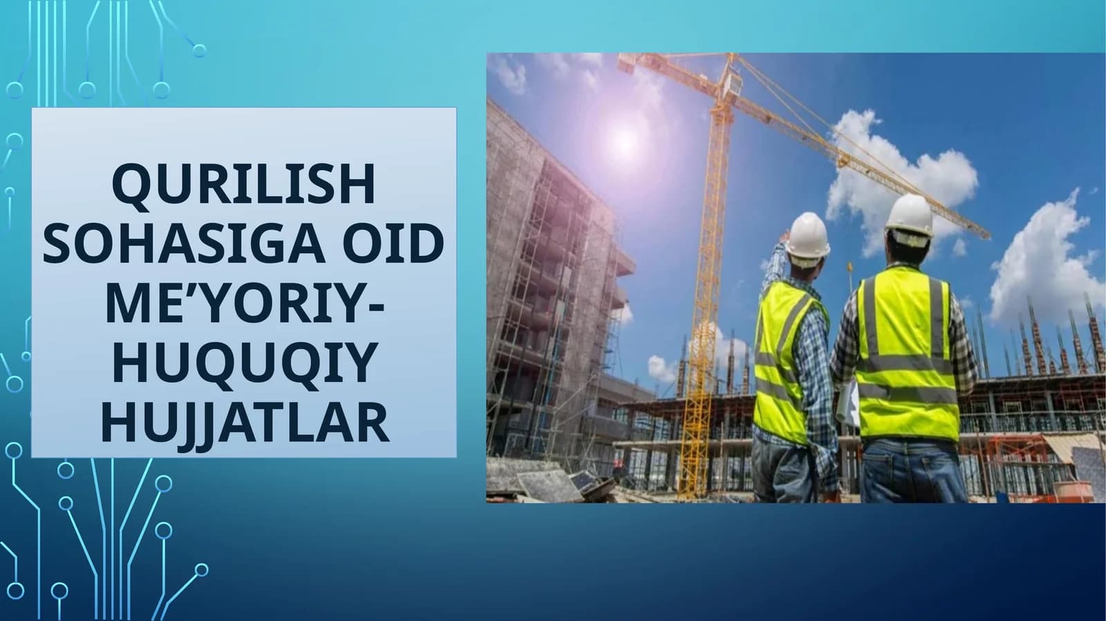QURILISH SOHASIGA OID ME’YORIY-HUQUQIY HUJJATLAR