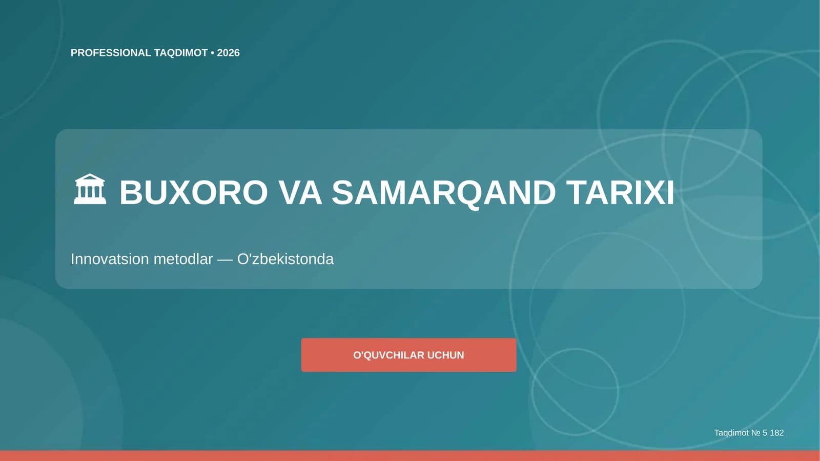 Buxoro va Samarqand Tarixi - Innovatsion metodlar (O'zbekistonda) [o'quvchilar uchun]
