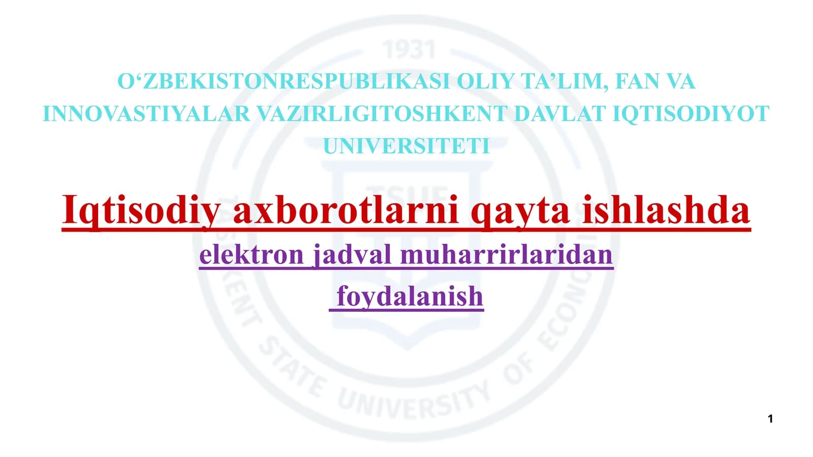 Iqtisodiy axborotlarni qayta ishlashda elektron jadval muharrirlaridan foydalanish