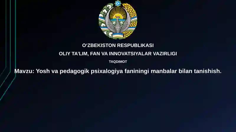 Yosh va pedagogik psixologiya manbalarining imanbalar bilan tanishish
