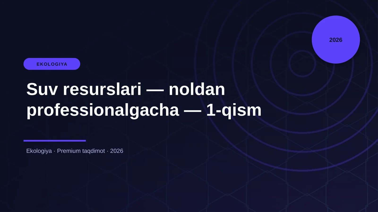 Suv resurslari — noldan professionalgacha — 1-qism