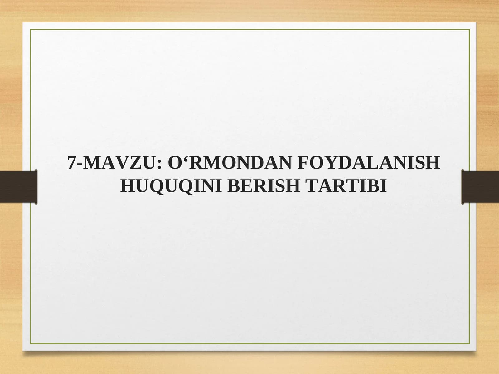 O‘RMONDAN FOYDALANISH HUQUQINI BERISH TARTIBI