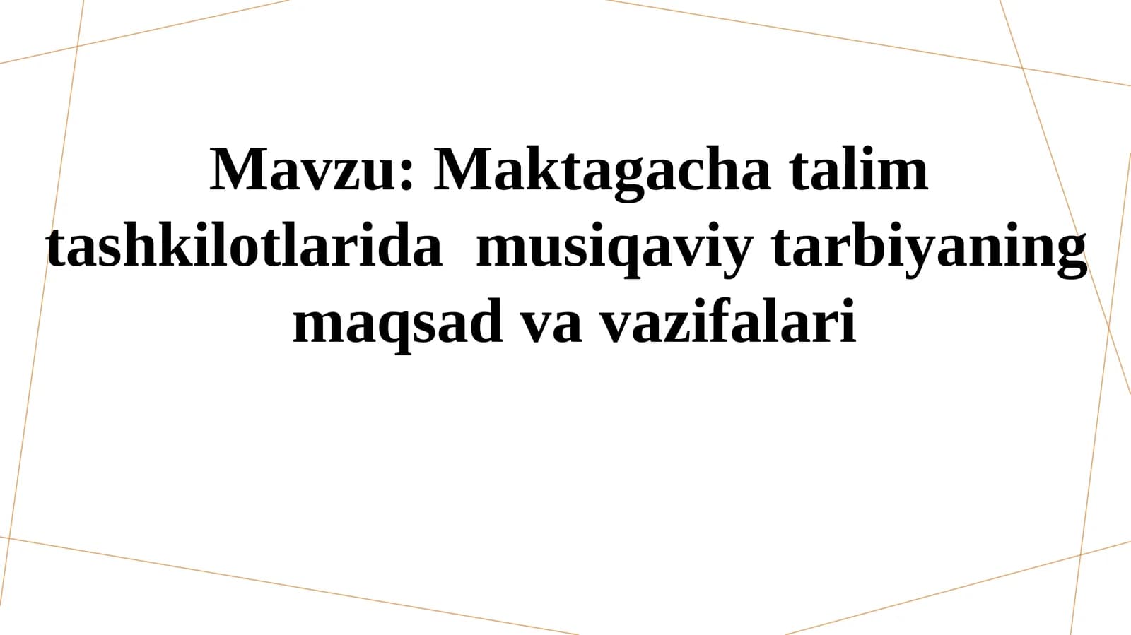Maktabgacha talim tashkilotlari da musiqa viy tarbiyaning maqsad va vazifalari