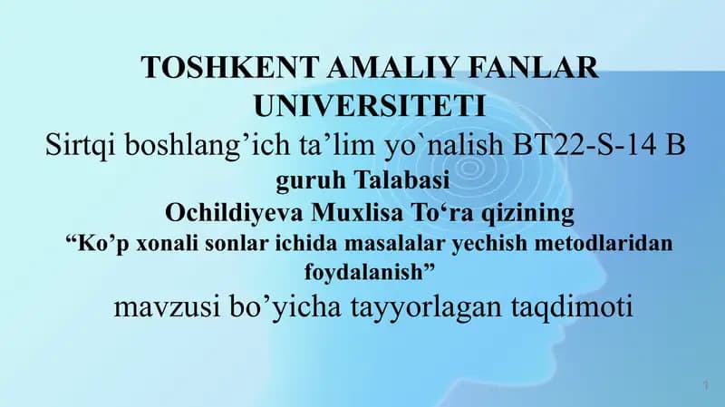 Ko’p xonali sonlar ichida masalalar yechish metodlaridan foydalanish”
