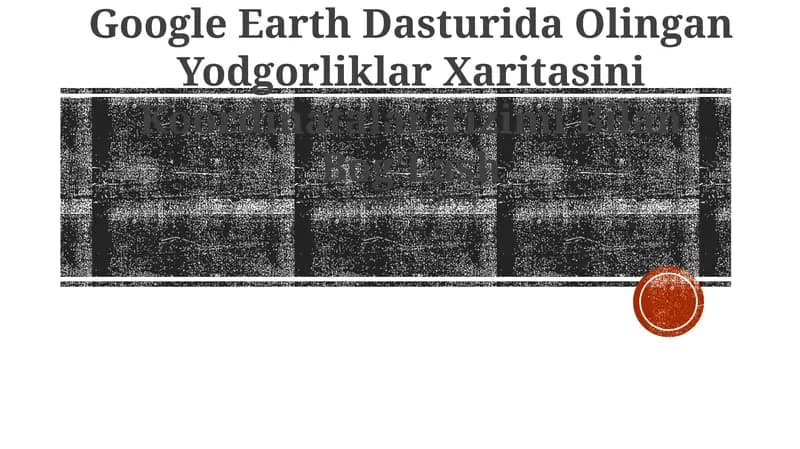 Google Earth Dasturida Olingan Yodgorliklar Xaritasini Koordinatalar Tizimi Bilan Bog'Lash