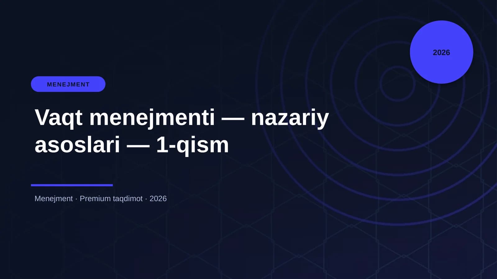 Vaqt menejmenti — nazariy asoslari — 1-qism