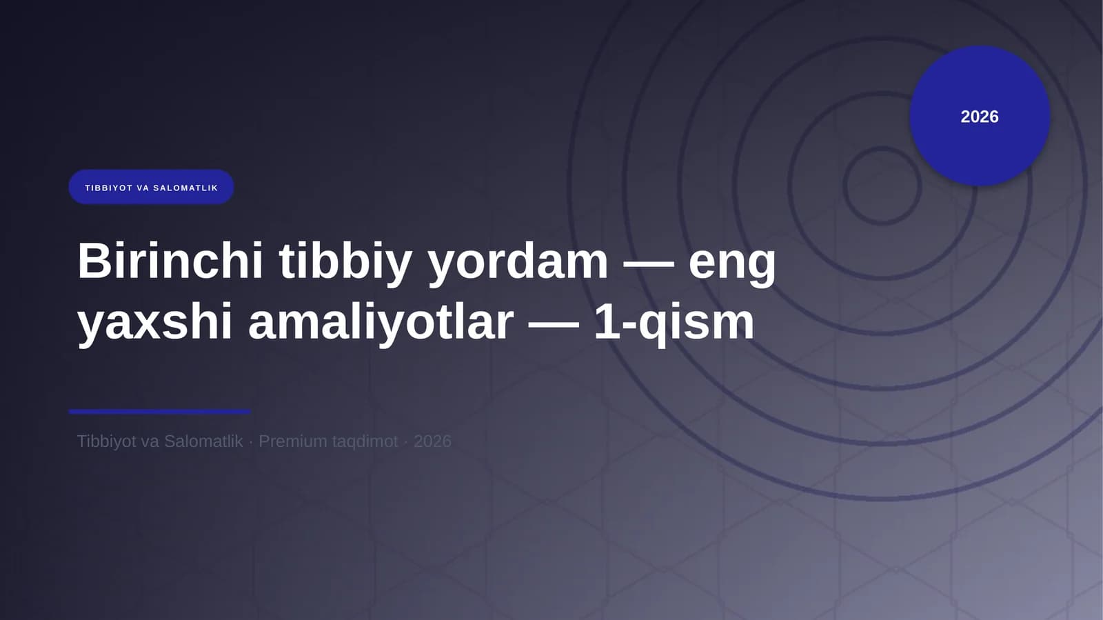 Birinchi tibbiy yordam — eng yaxshi amaliyotlar — 1-qism