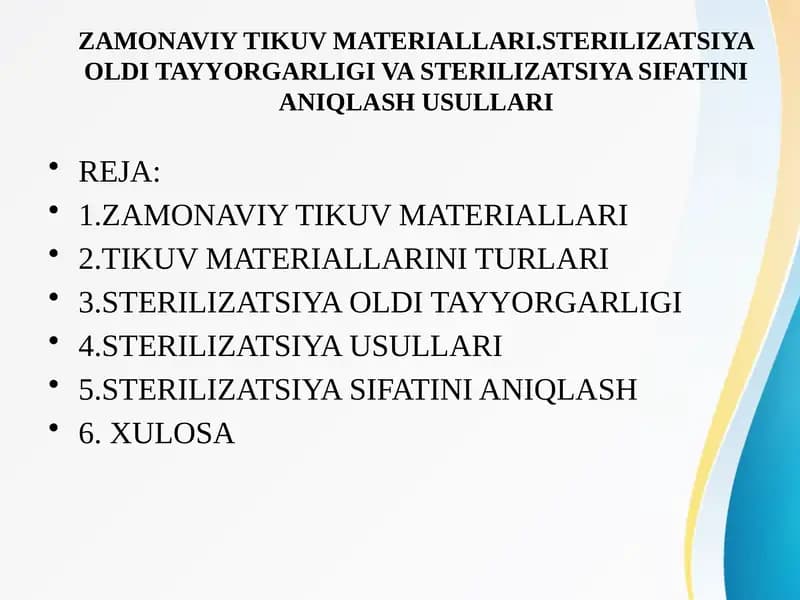 ZAMONAVIY TIKUV MATERIALLARI.STERILIZATSIYA OLDI TAYYORGARLIGI VA STERILIZATSIYA SIFATINI ANIQLASH USULLARI