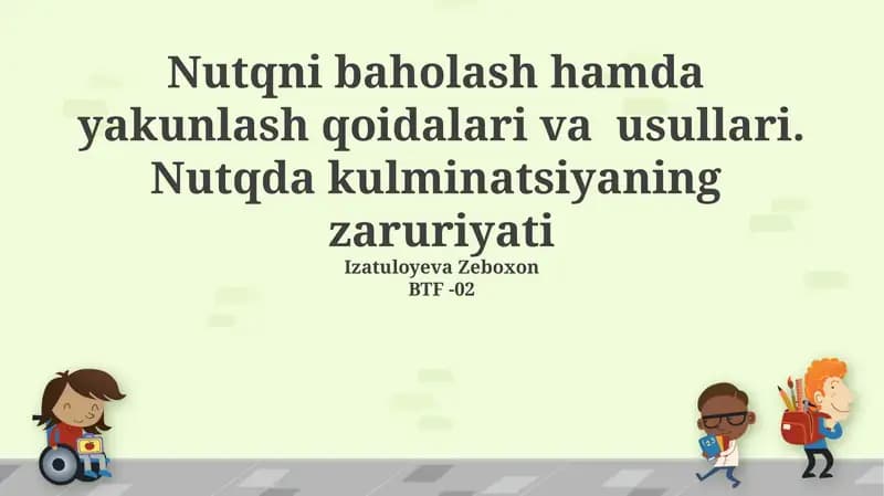 Nutqni baholash hamda yakunlash qoidalari va usullari
