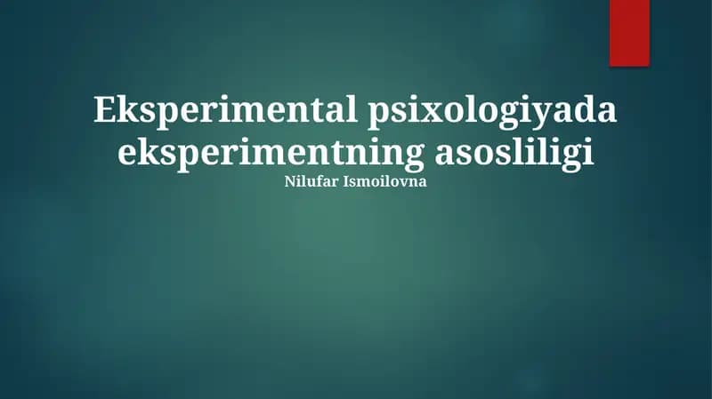Eksperimental psixologiyada eksperimentning asosliligi