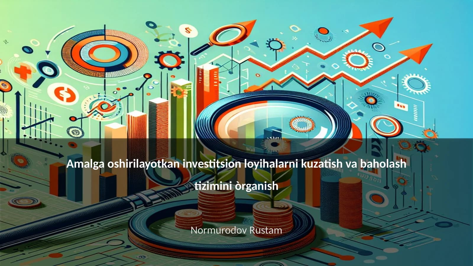 Investitsion loyihalarni kuzatish va baholash tizimini òrganish