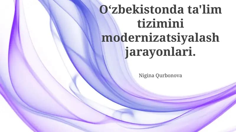 Oʻzbekistonda ta'lim tizimini modernizatsiyalash jarayonlari