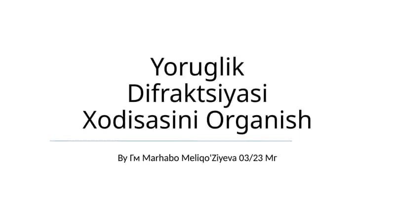 Yoruglik Difraktsiyasi Xodisasini Organish