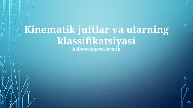 Kinematik juftlar va ularning klassifikatsiyasi