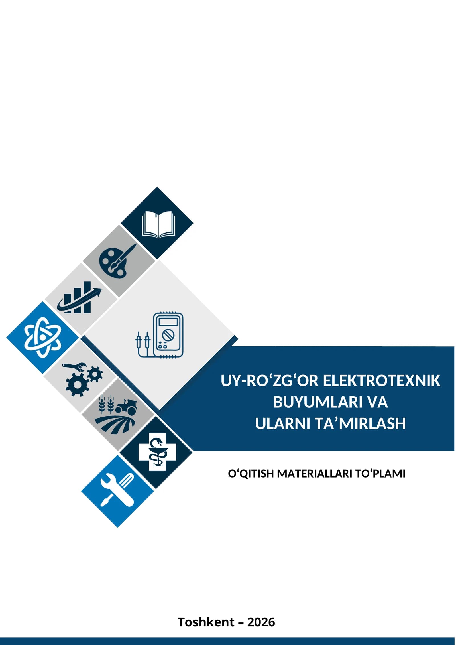 Uy-ro‘zg‘or elektrotexnik buyumlar va ularni ta’mirlash