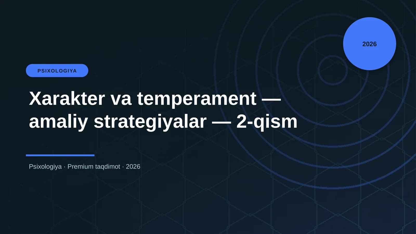Xarakter va temperament — amaliy strategiyalar — 2-qism