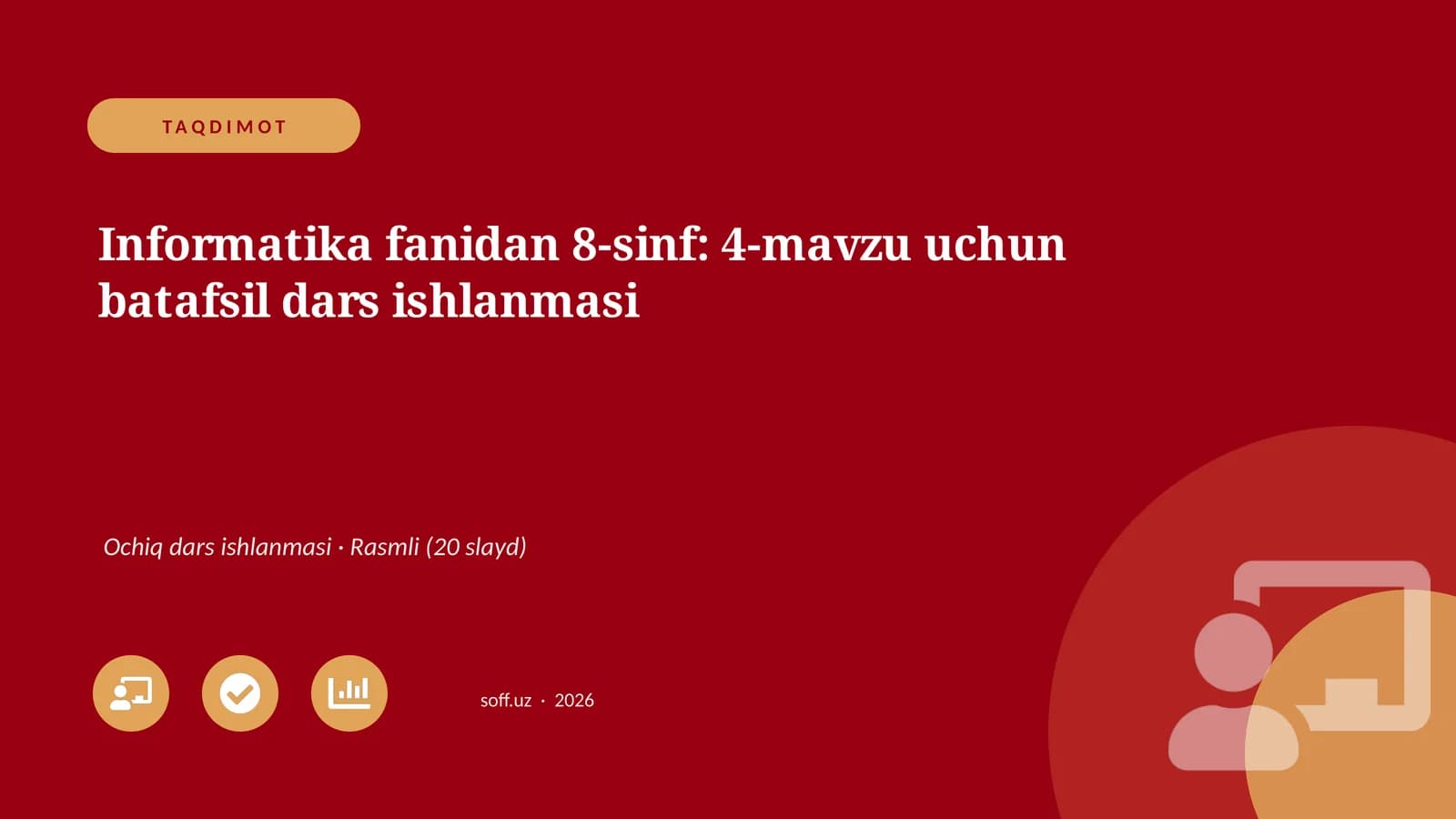 Informatika fanidan 8-sinf: 4-mavzu uchun batafsil dars ishlanmasi