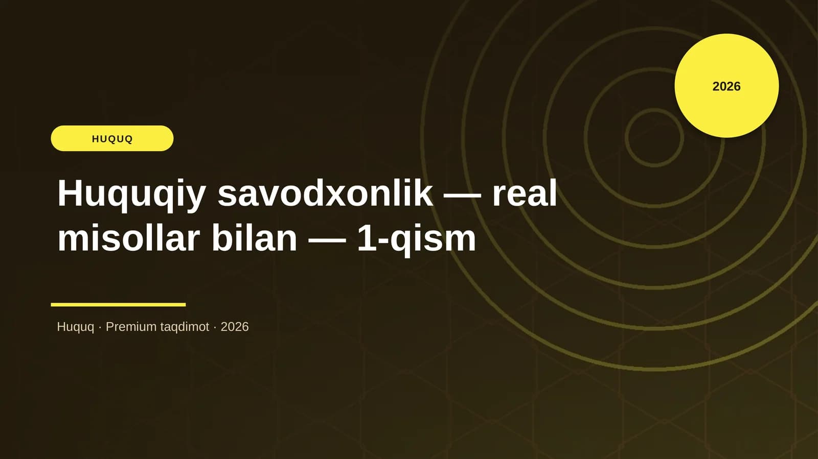 Huquqiy savodxonlik — real misollar bilan — 1-qism