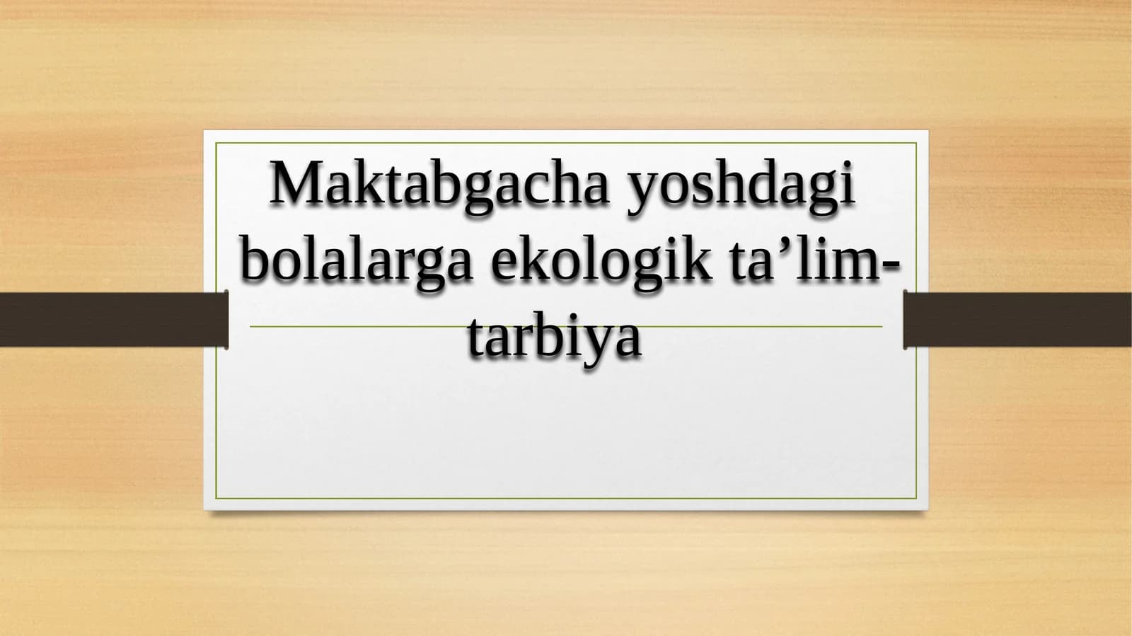Mаktаbgаchа yoshdаgi bоlаlаrgа ekоlоgik tа’lim-tаrbiya