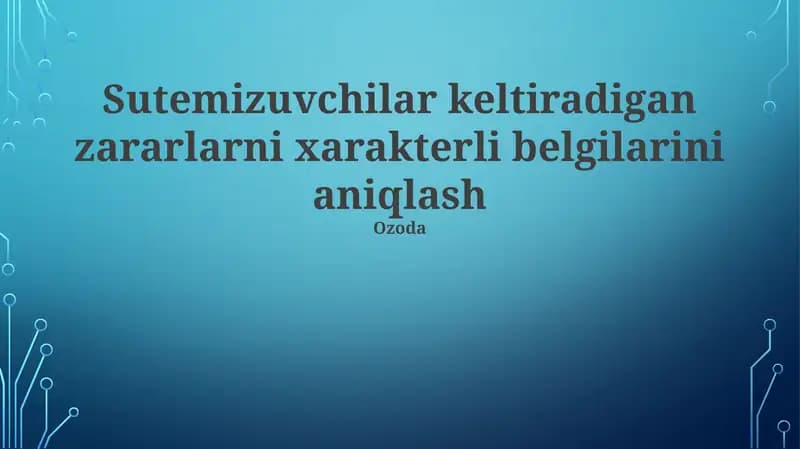 Sutemizuvchilar keltiradigan zararlarni xarakterli belgilarini aniqlash