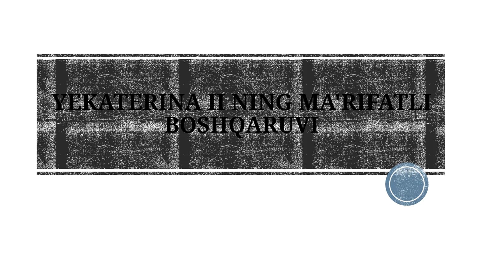 YEKATERINA II NING MA'RIFATLI BOSHQARUVI
