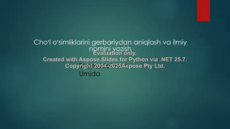 Cho'l o'simliklarini gerbariydan aniqlash va ilmiy nomini yozish