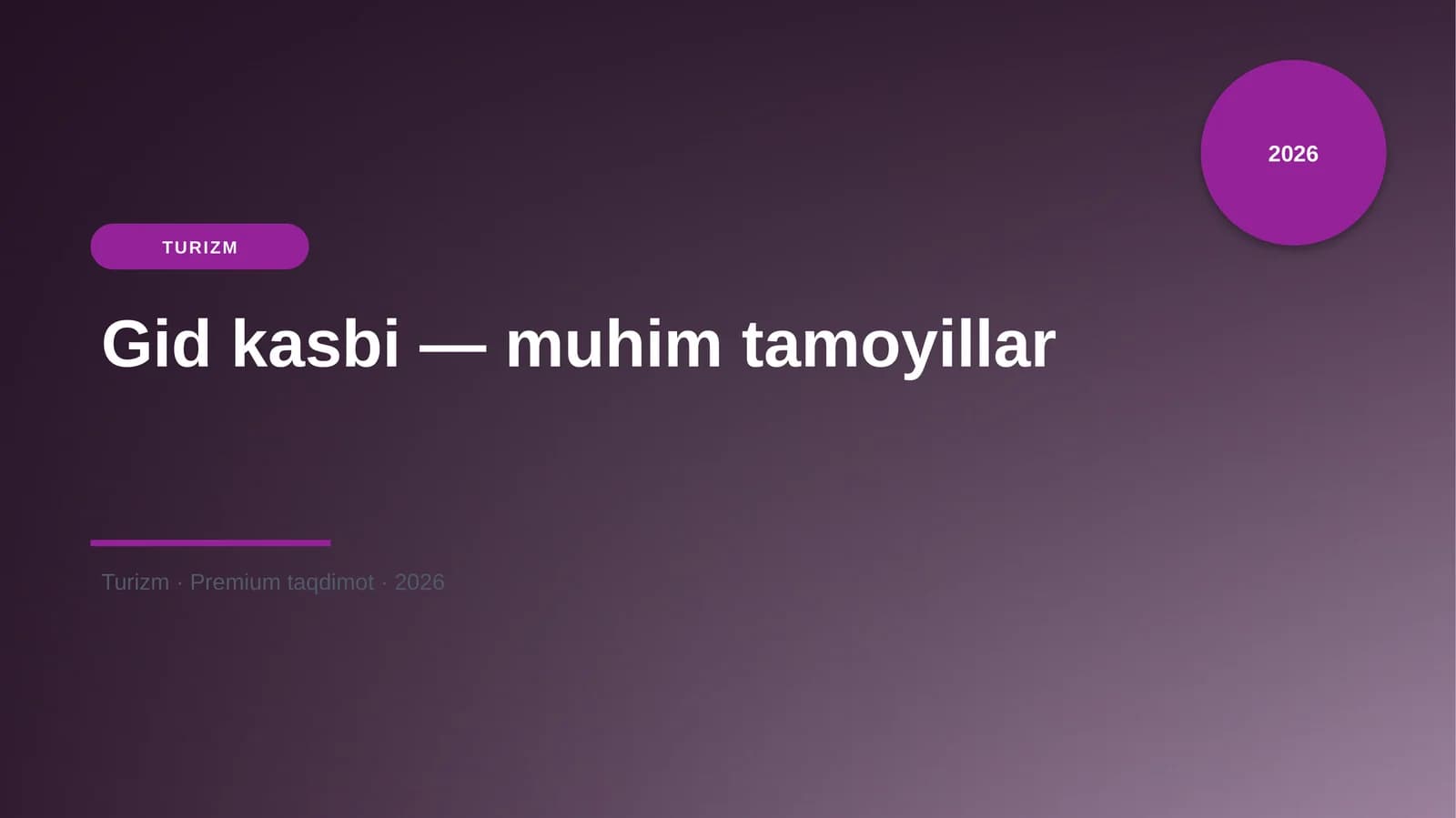 Mavzu: Gid kasbi — muhim tamoyillar