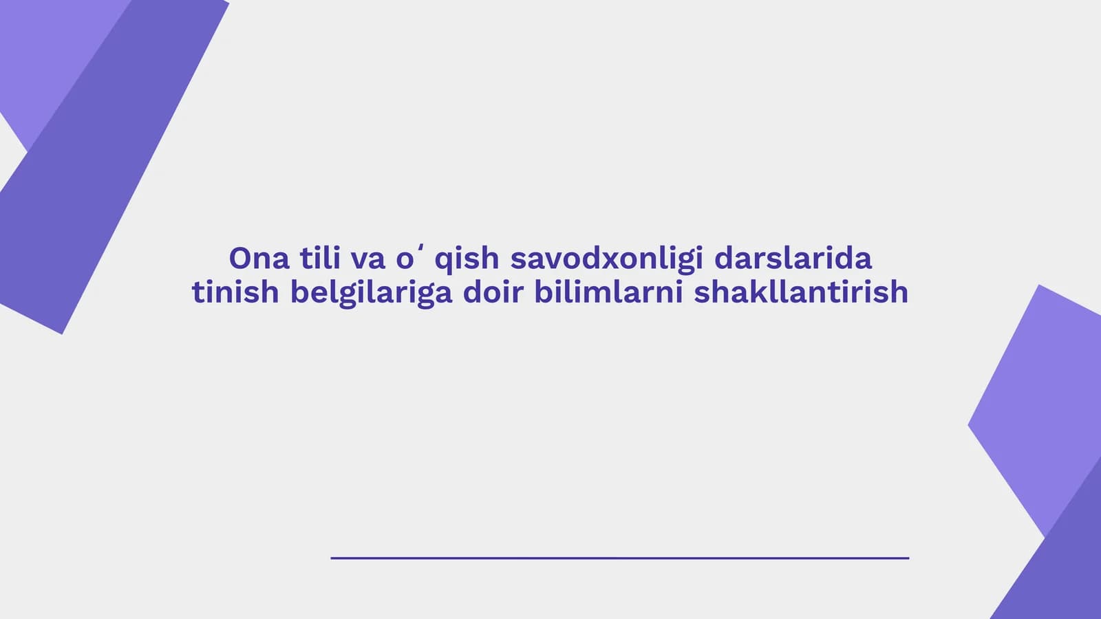 Ona tili va oʻqish savodxonligi darslarida