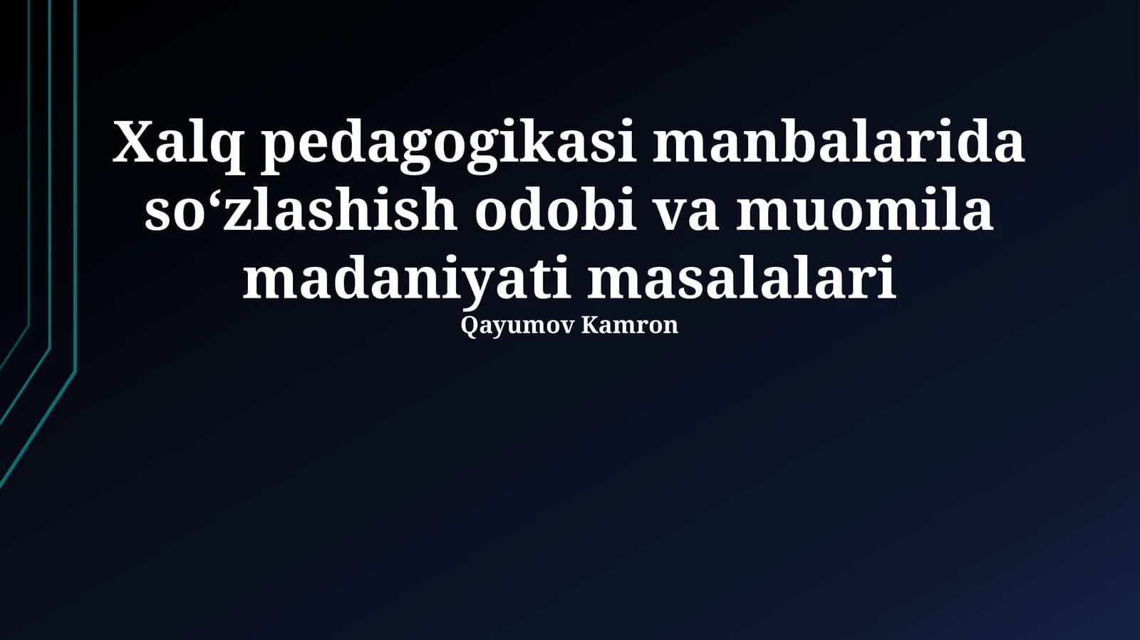 Xalq pedagogikasi manbalarida soʻzlashish odobi va muomila madaniyati masalalari