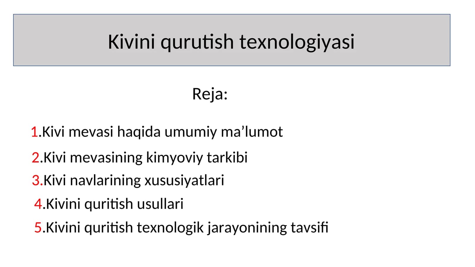Kivini qurutish texnologiyasi