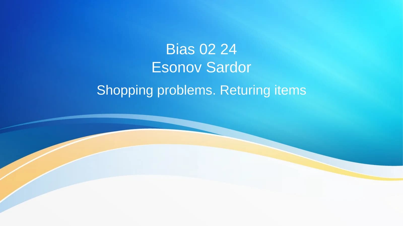 Shopping problems. Returing items