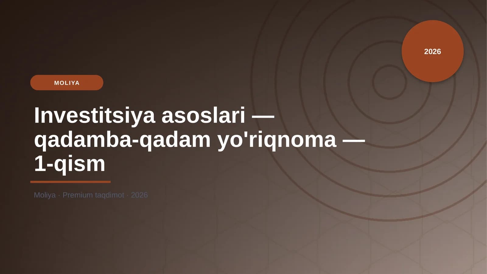 Investitsiya asoslari — qadamba-qadam yo'riqnoma — 1-qism