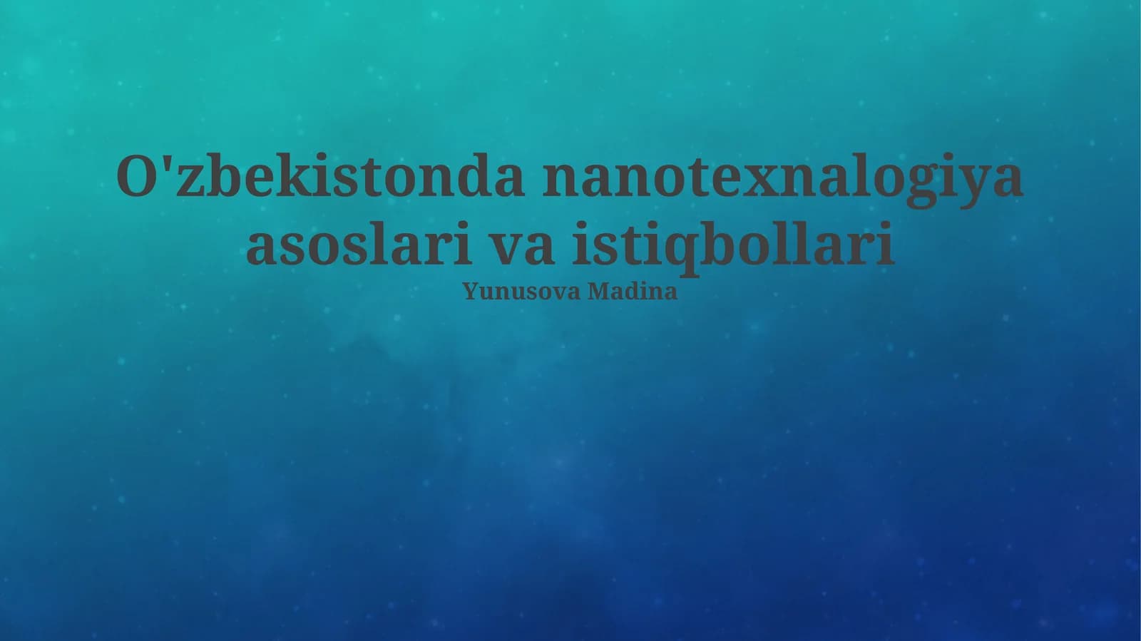 Nanotexnologiya asoslari va istiqbollari