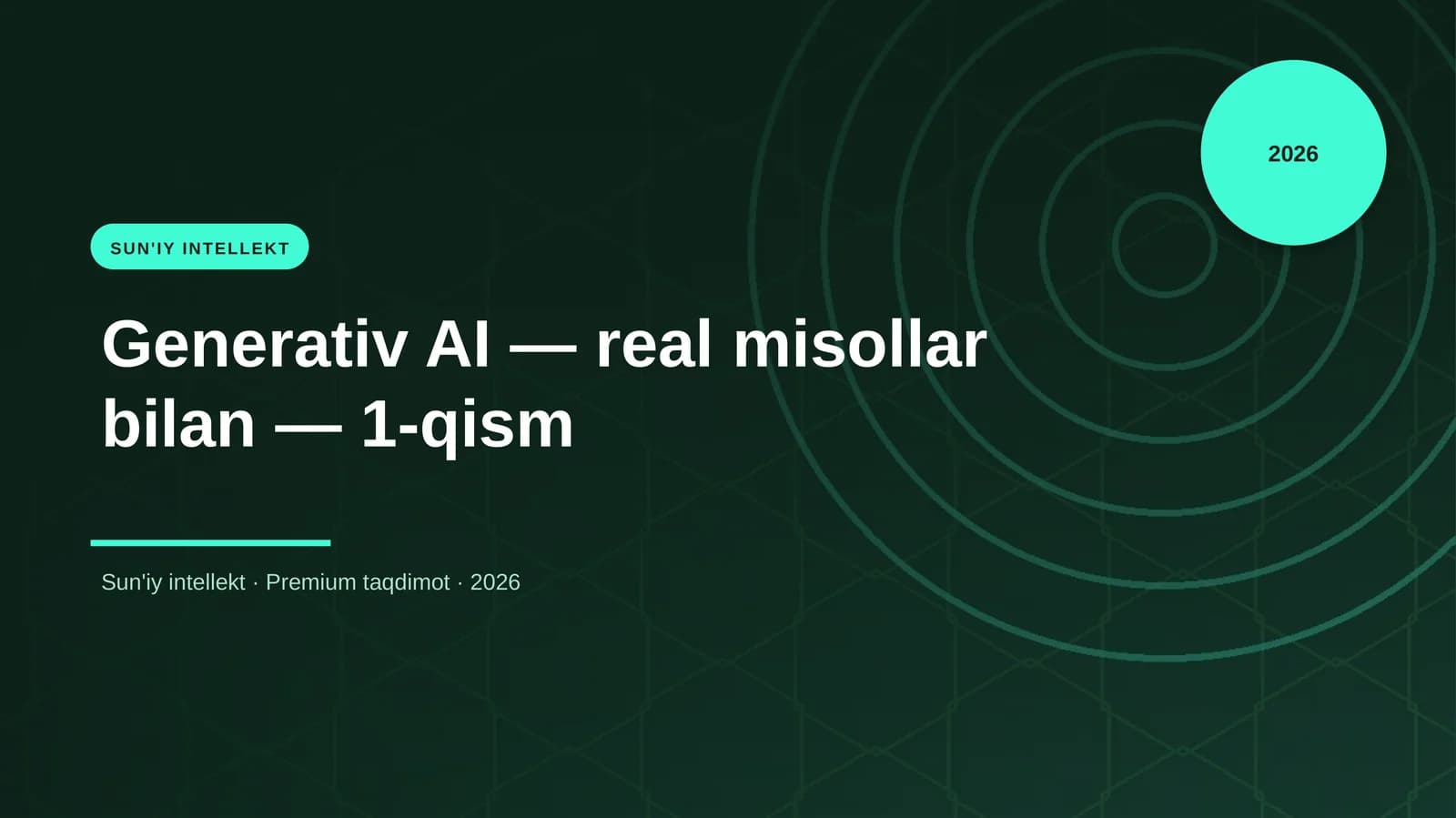 Generativ AI — real misollar bilan — 1-qism