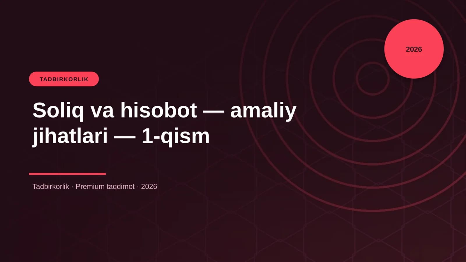 Soliq va hisobot — amaliy jihatlari — 1-qism