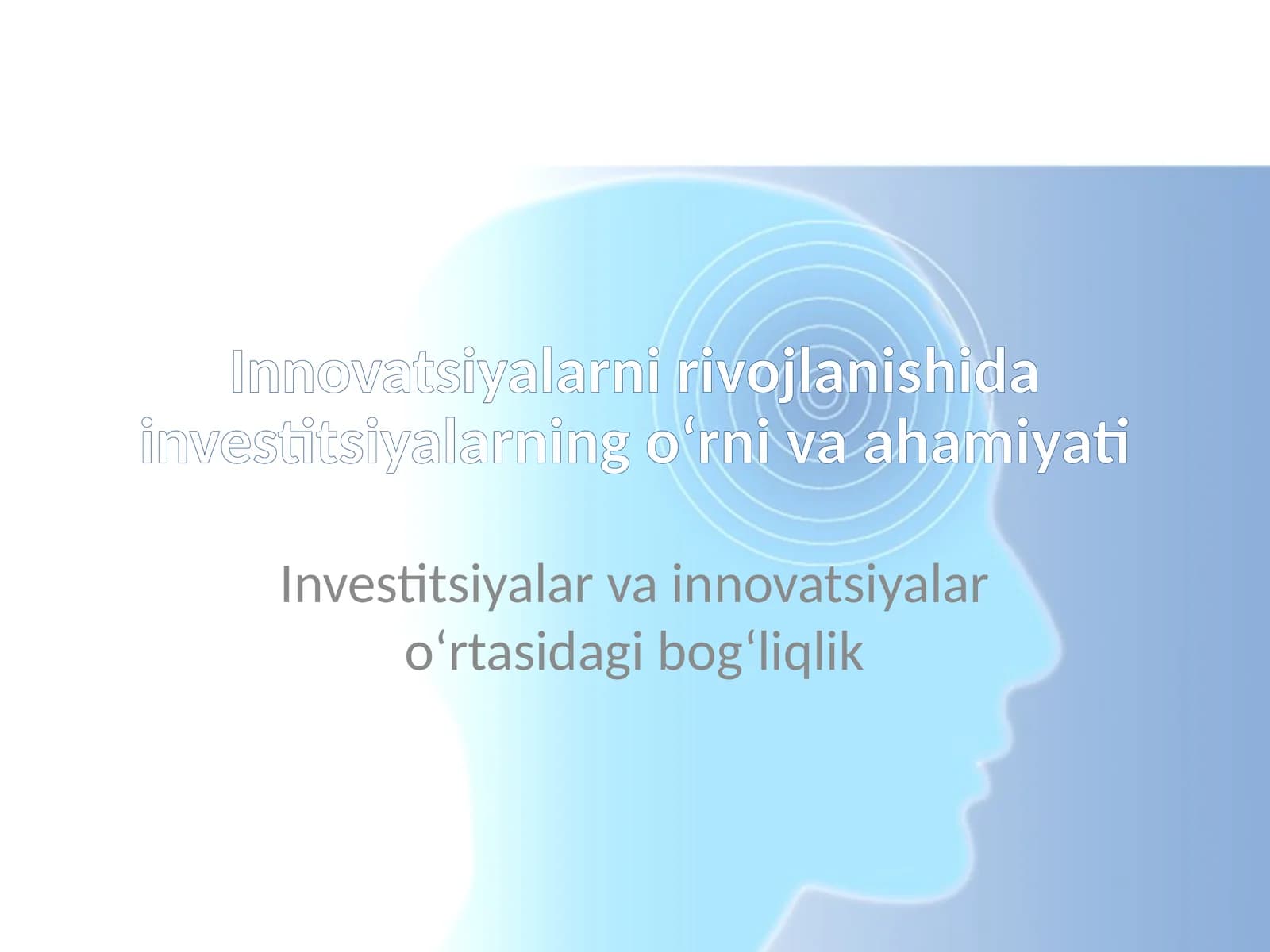 Innovatsiyalarni rivojlantirish va investitsiyalarning o‘rni va ahamiyati