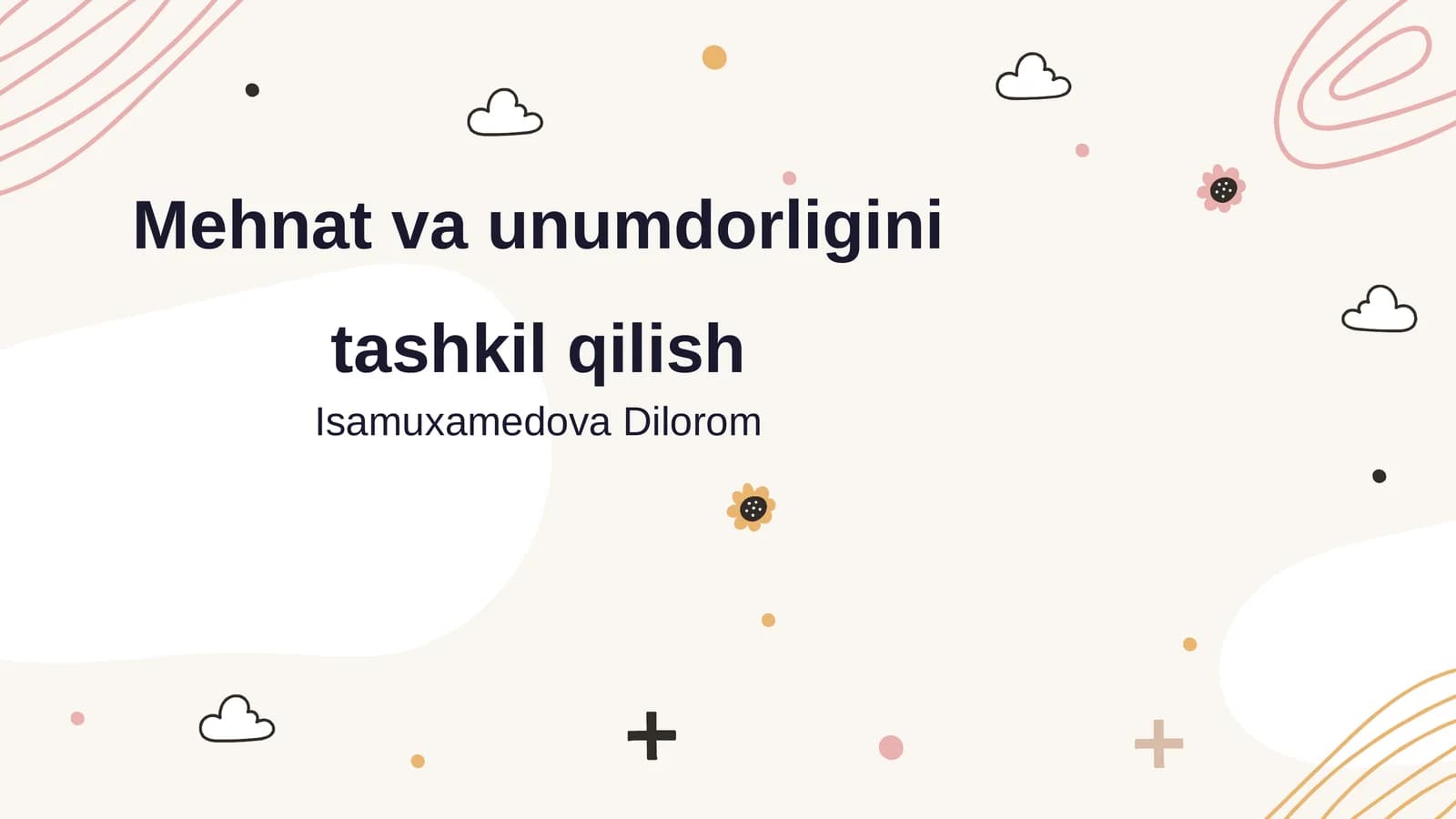 Mehnat va unumdorligini tashkil qilish