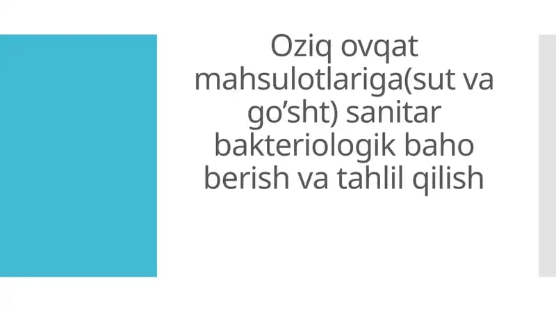 Oziq ovqat mahsulotlariga(sut va go’sht) sanitar bakteriologik baho berish va tahlil qilish