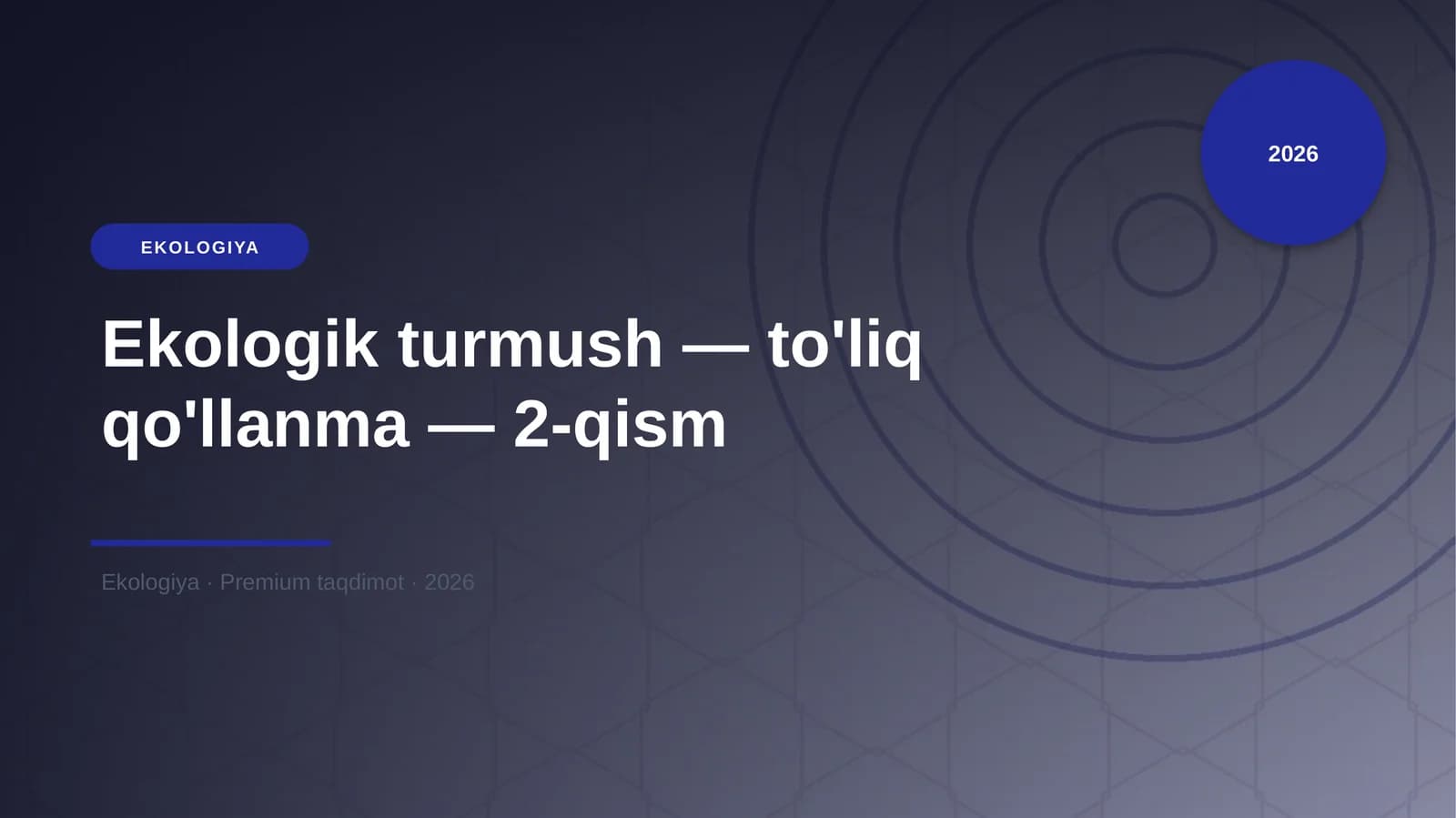 Ekologik turmush — to'liq qo'llanma — 2-qism