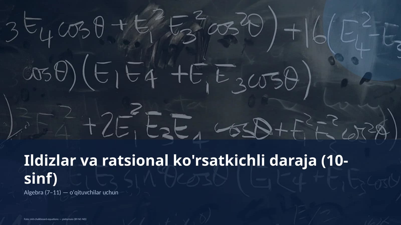 Ildizlar va ratsional ko'rsatkichli daraja (10-sinf)