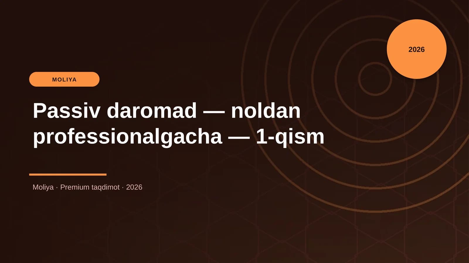 Passiv daromad — noldan professionalgacha — 1-qism