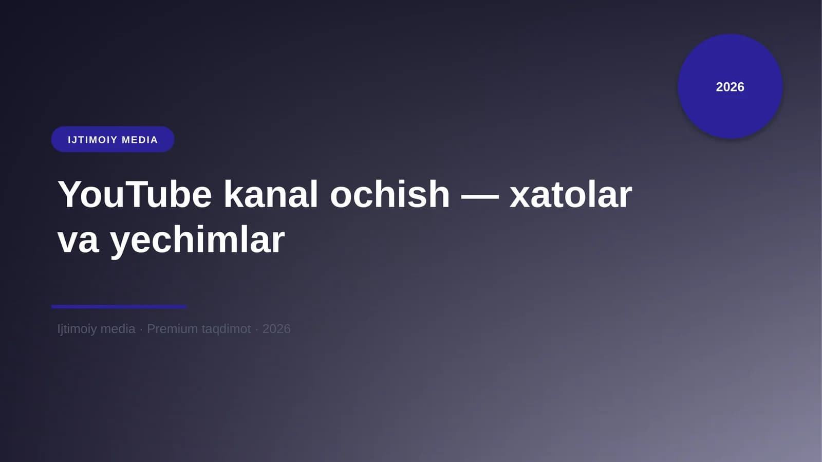 YouTube kanal ochish — xatolar va yechimlar