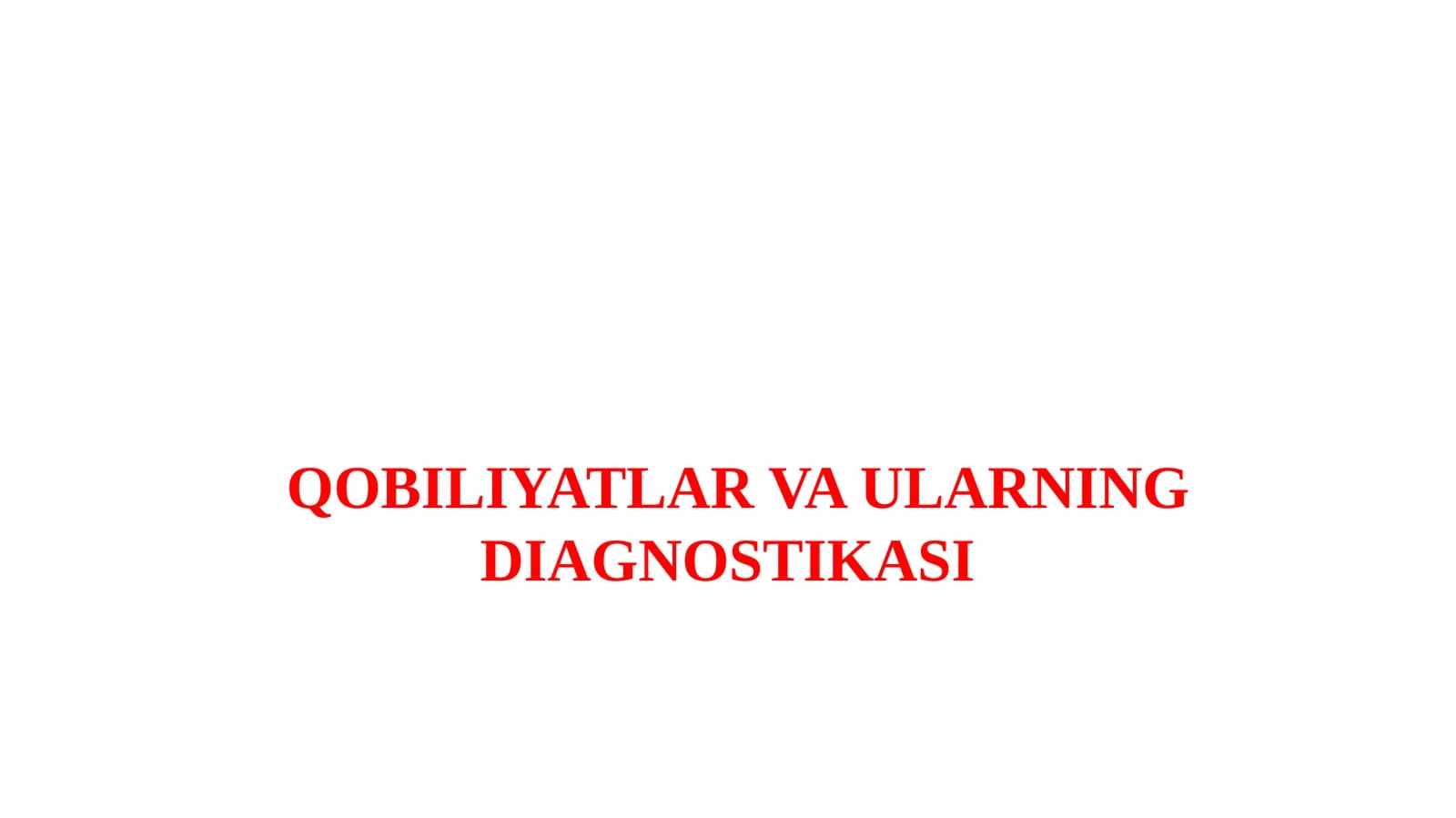 QOBILIYATLAR VA ULARNING DIAGNOSTIKASI