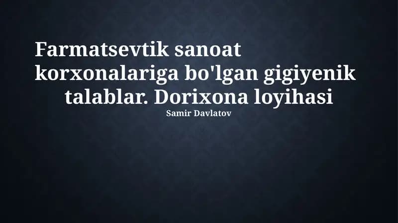 Farmatsevtik sanoat korxonalariga bo'lgan gigiyenik talablar