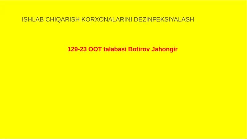 ISHLAB CHIQARISH KORXONALARINI DEZINFEKSIYALASH