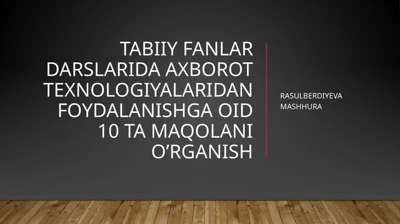 Tabiiyfanlardarslarida axborot texnologiyalaridan foydalanish